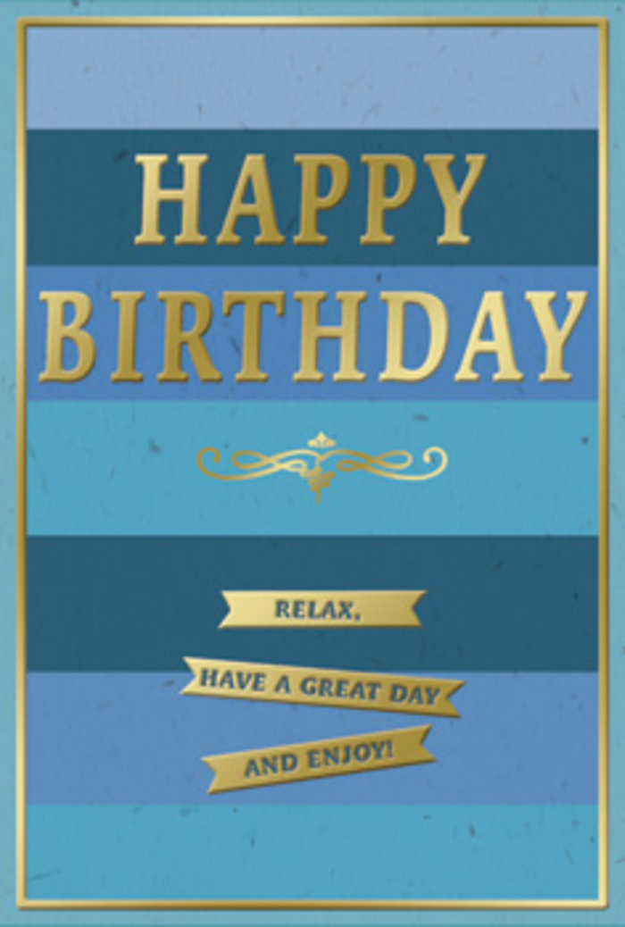 A serene blue and gold birthday card is shown front-on, its design composed with the same care a Lewisham florist might give to balancing colours in a bouquet destined for a home near Blackheath Village or along Lee High Road. The background is divided into generous horizontal stripes, each band a distinct, harmonious blue tone-midnight, denim, teal, and soft sky-layered one upon another like gentle horizons stretching across the Thames at twilight. These stripes create a calming sense of depth and order, guiding the eye naturally towards the centrepiece of the card: an embossed HAPPY BIRTHDAY greeting in bold, metallic gold. The lettering is broad and stately, standing proud against the cool blues while still feeling graceful, as if lit from within by warm candlelight at a quiet birthday supper. The gold has a polished sheen that would shimmer subtly even in soft indoor light, suggesting a celebration that is special yet composed. Just below this main greeting, a delicate golden flourish spreads outward in a symmetrical sweep, reminiscent of classical stationery or vintage signage, lending a timeless charm. Beneath the flourish, three narrow gold banners are arranged in tidy succession, each ribbon carrying part of a gentle message that together reads: Relax, have a great day and enjoy! The phrasing invites the recipient to slow down and cherish their birthday, perhaps with flowers and cake enjoyed at home. A slender gold border frames the entire design, giving the impression of a framed print. You can imagine the fine, smooth card stock and the subtle raised texture of the embossing, making this card an ideal, quietly luxurious accompaniment to a birthday delivery from Lewisham Flowers.