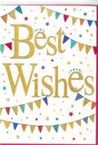 This congratulations card radiates the same lively warmth you might feel walking through a summer fair in Lewisham Park. The background is a clear, bright white, almost like a freshly painted wall ready for decoration. Centred on this space, the words Best Wishes appear in gleaming gold script, embossed so the letters lift gently from the surface. The gold is richly metallic with a hint of fine glitter, catching the light in soft glimmers that feel luxurious yet approachable, as if the message has been written with a favourite gold ink pen. Arcing above and below the text are lines of colourful bunting, gently curving across the card like decorations strung overhead at a neighbourhood celebration. Each pennant is a small triangle of colour-bold blues, cheerful reds, leafy greens, lemon yellows, and magenta pinks-some adorned with dainty stripes, others with tiny polka dots or geometric mosaics. Certain flags have a subtle sparkle, echoing the twinkle of fairy lights at an evening gathering near Lewisham High Street. Between the bunting strands, tiny star shapes and confetti-like dots are scattered in a relaxed, organic pattern. They seem to float, giving the impression of movement, as though a light breeze has just stirred the decorations. The scattered stars appear in matching tones-gold, blue, red, and green-tying the whole design together. The card's personality feels joyful yet composed, suitable for congratulating someone on exam success at a local college, wishing luck for a new job, or simply celebrating a treasured milestone. It's the sort of card a Lewisham florist might slip alongside a fresh bouquet, allowing both flowers and words to share in the moment of good news.